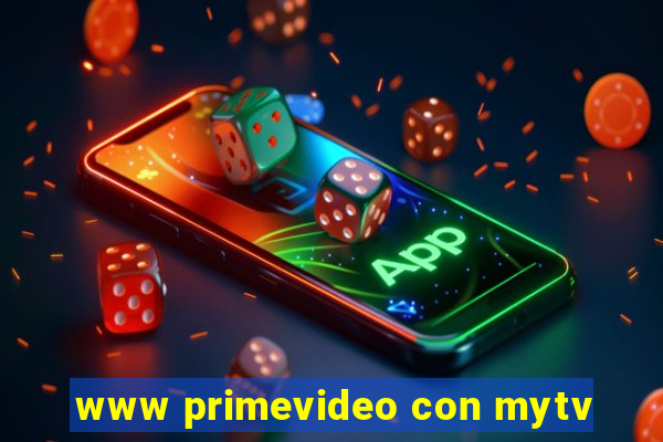 www primevideo con mytv